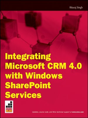 cover image of Integrating Microsoft CRM 4.0 with Windows SharePoint Services